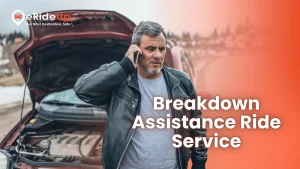 Ultimate Guide to Breakdown Assistance Ride Service: What to Do When Your Car Breaks Down?
